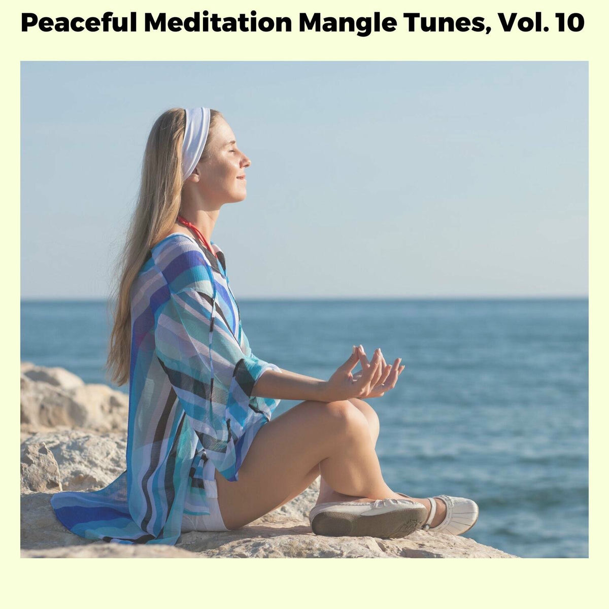 Album cover of Peaceful Meditation Mangle Tunes, Vol. 10