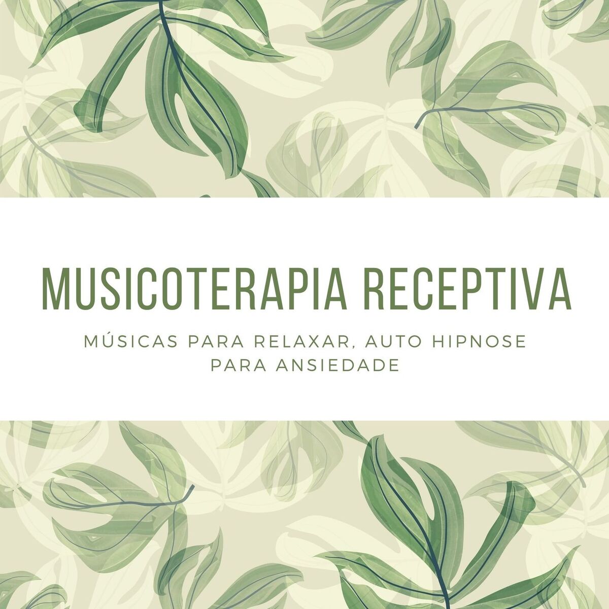Album cover of Musicoterapia Receptiva: Músicas para Relaxar, Auto Hipnose para Ansiedade