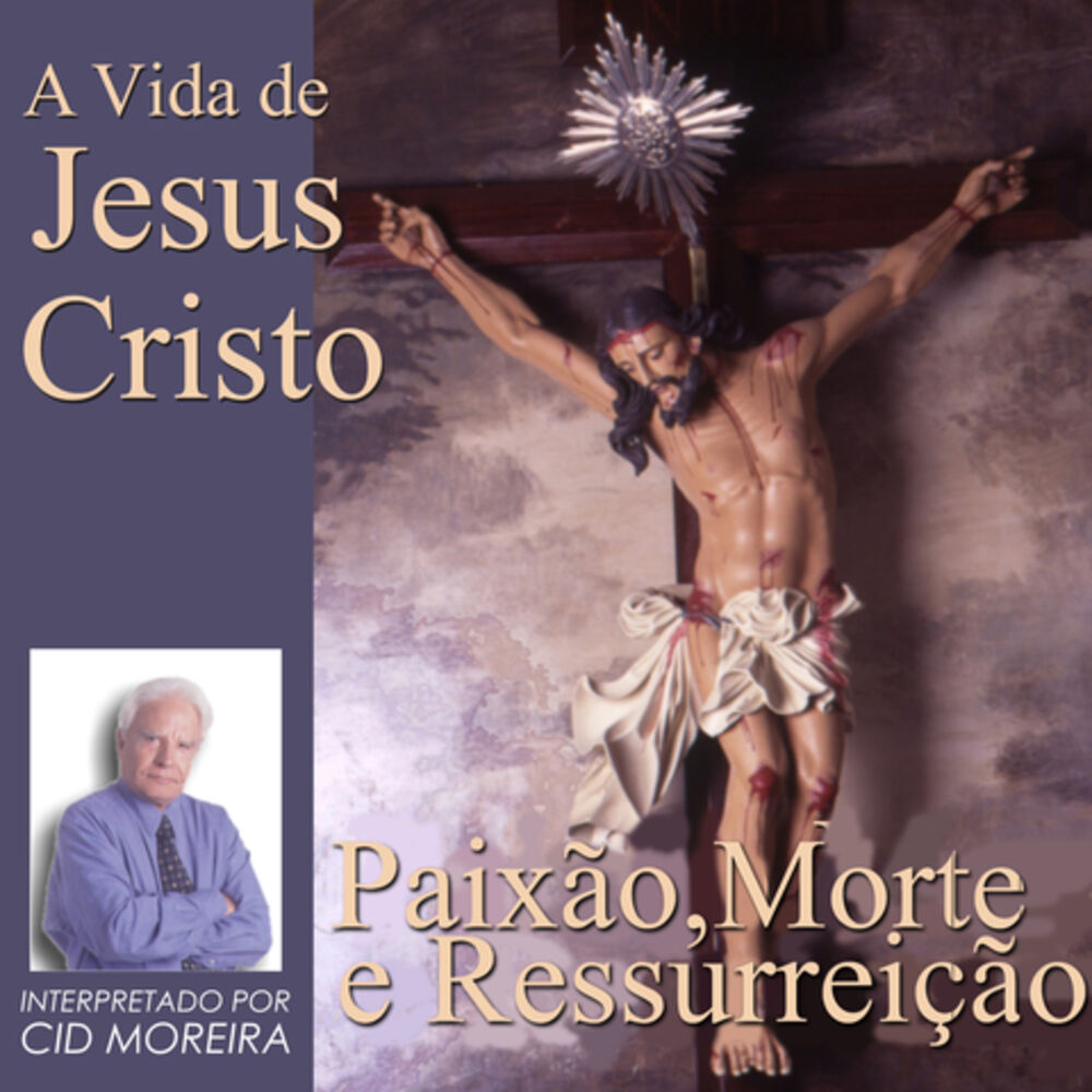 Picture of A Vida de Jesus Cristo Paixão, Morte e Ressurreição (Páscoa)