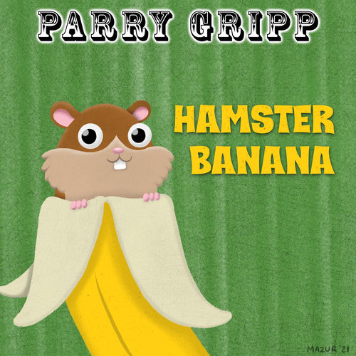 Hamster Banana by Parry Gripp - 200 BPM