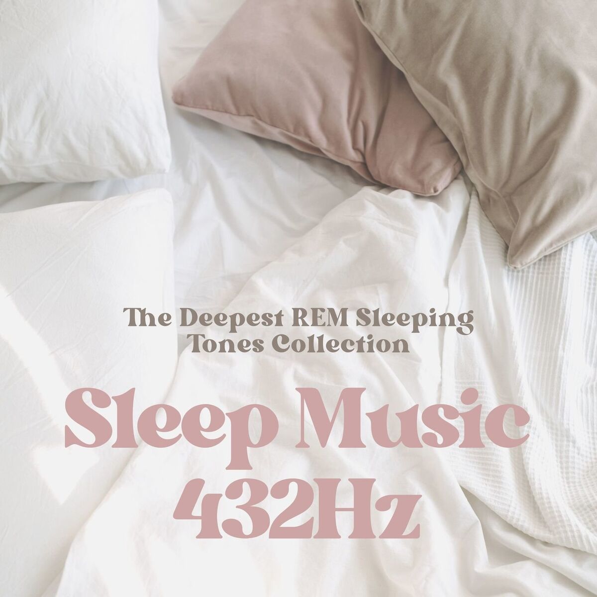 Album cover of Sleep Music 432Hz: The Deepest REM Sleeping Tones Collection