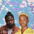 Believe me