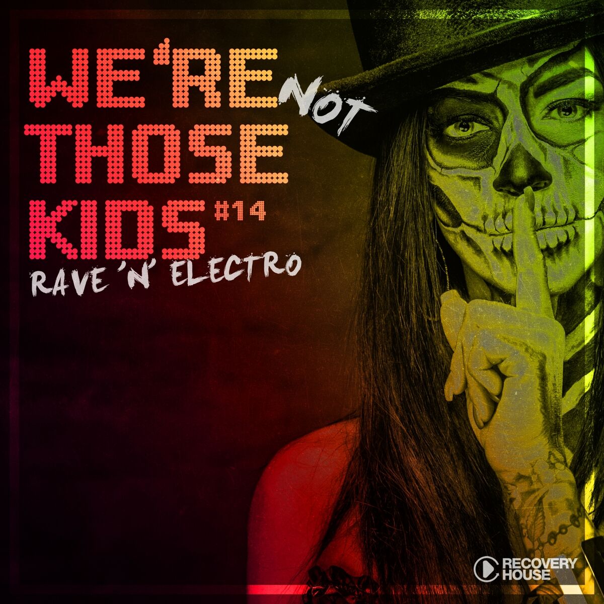 Album cover of We're Not Those Kids, Pt. 14 (Rave 'N' Electro)