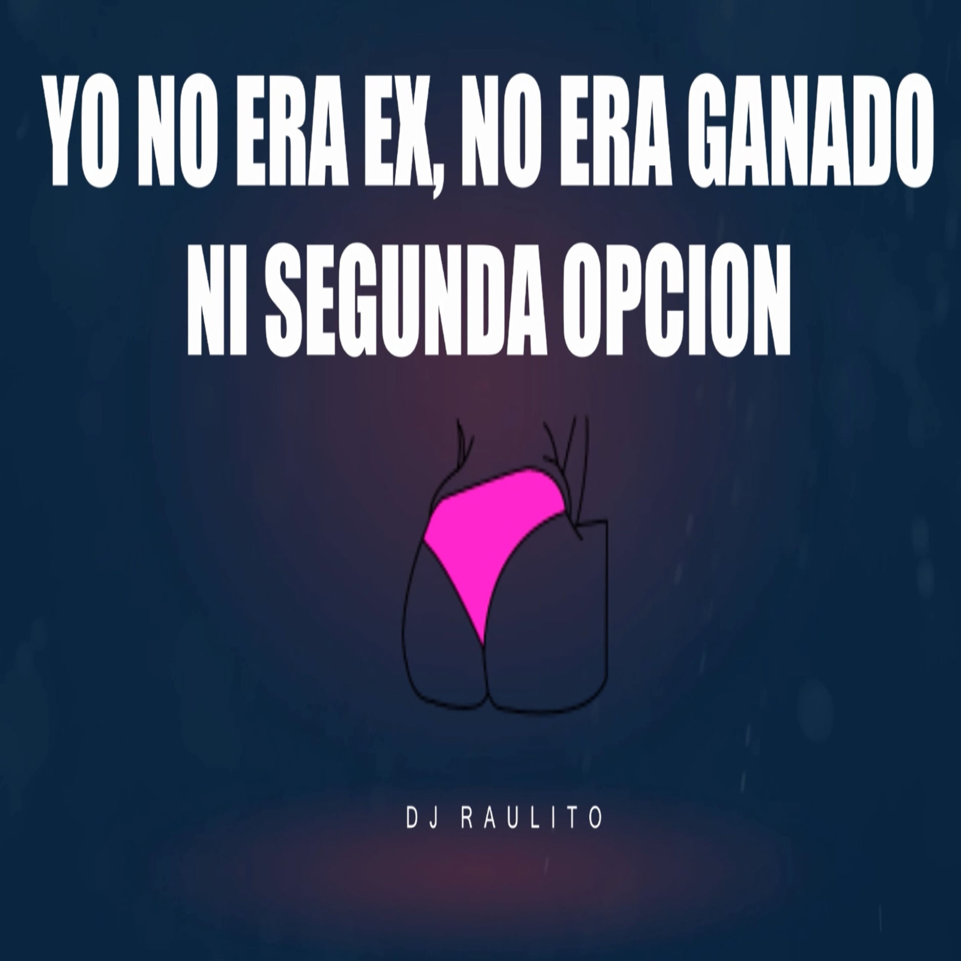 Album cover of Yo No Era Ex No Era Ganado Ni Segunda Opción