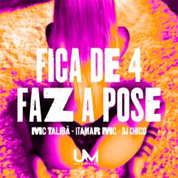 Cover of Fica de 4 Faz a Pose