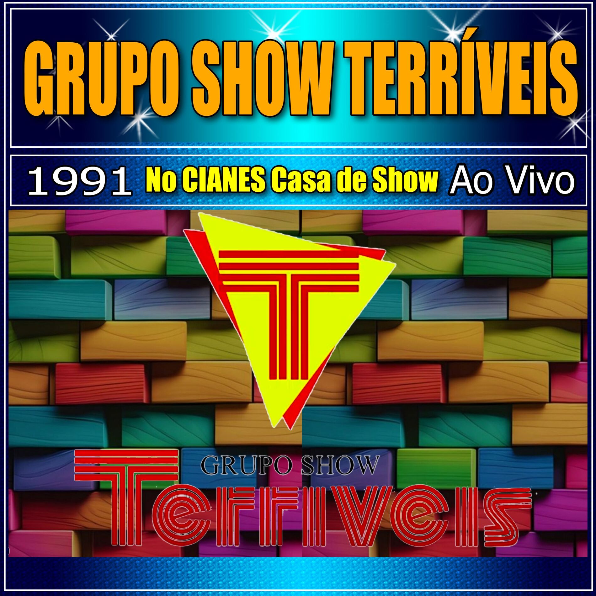 Album cover of Grupo Show Terríveis - No Cianes Casa de Show 1991