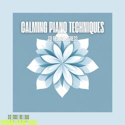 Cover of Calming Piano Techniques to Reduce Stress