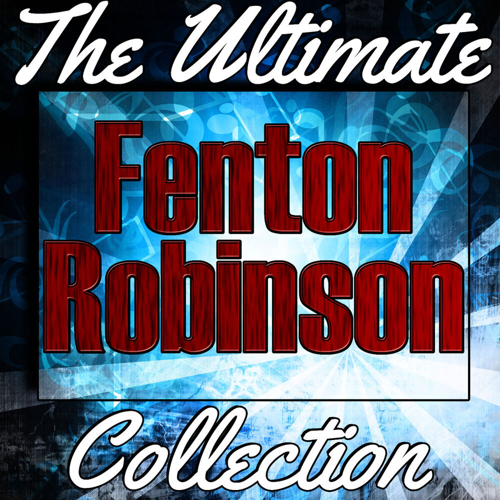 Picture of Fenton Robinson: The Ultimate Collection