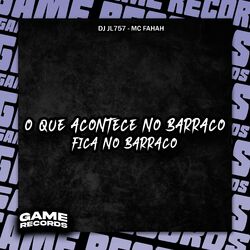 Cover of O que Acontece No Barraco Fica No Barraco