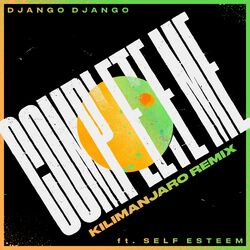 Cover of Complete Me (feat. Self Esteem) (KILIMANJARO Remix)