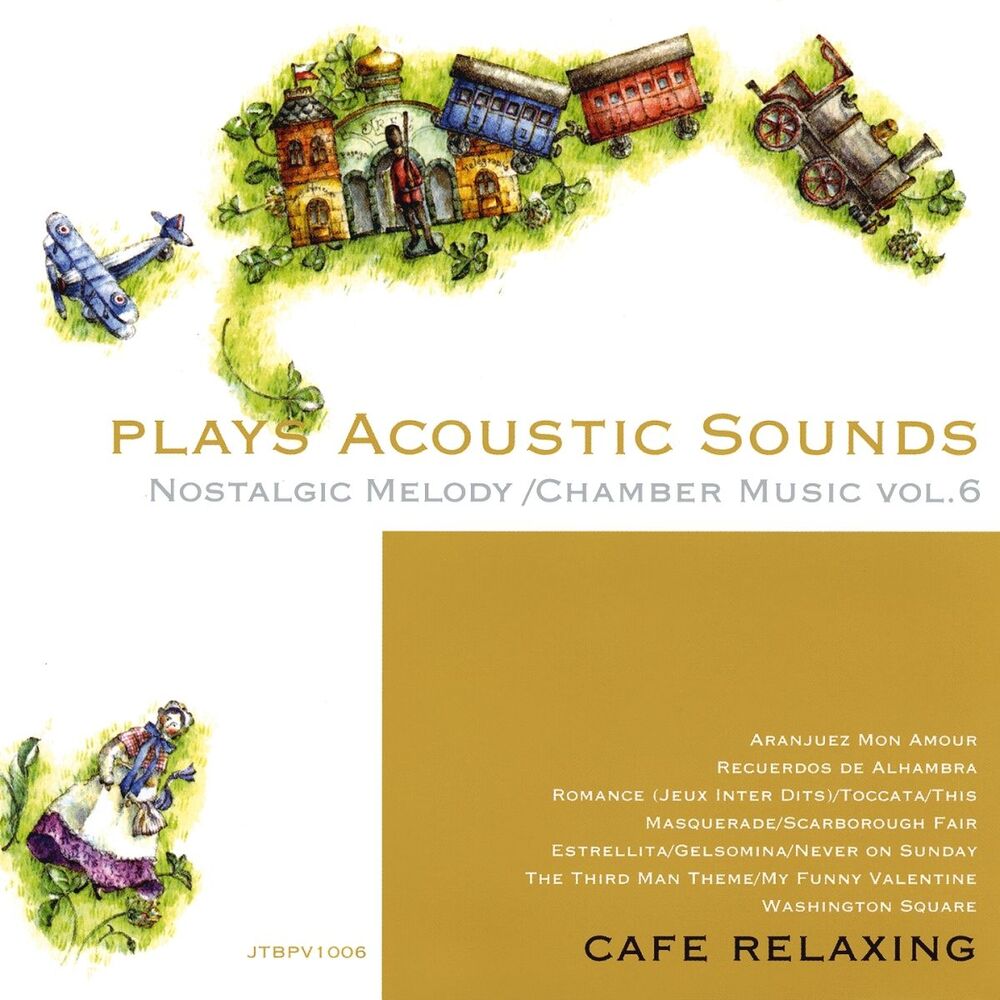 Picture of Plays Acoustic Sounds: Nostalgic Melody, Chamber Music, Vol. 6