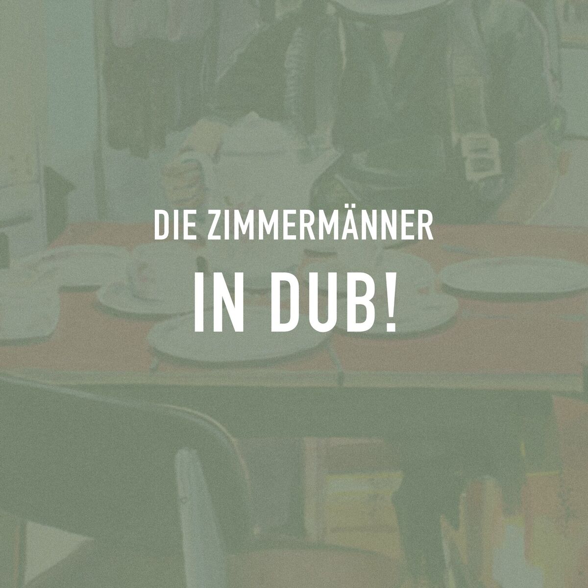 Album cover of Die Zimmermänner in Dub!