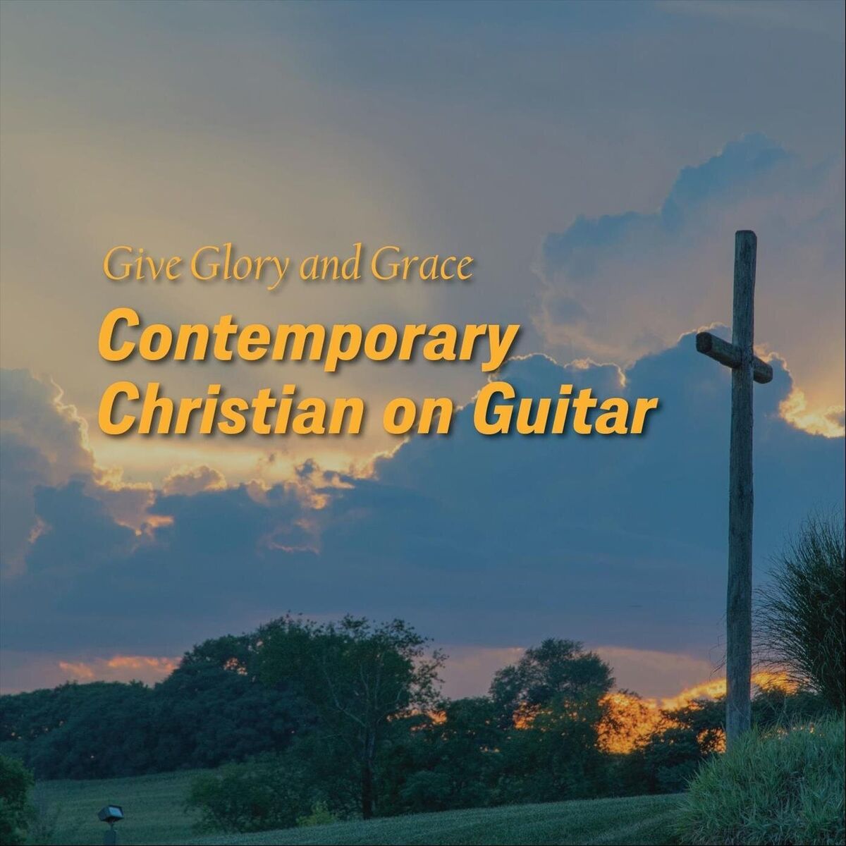 Album cover of Give Glory and Grace - Contemporary Christian on Guitar