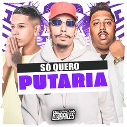 Cover of Só Quero Putaria