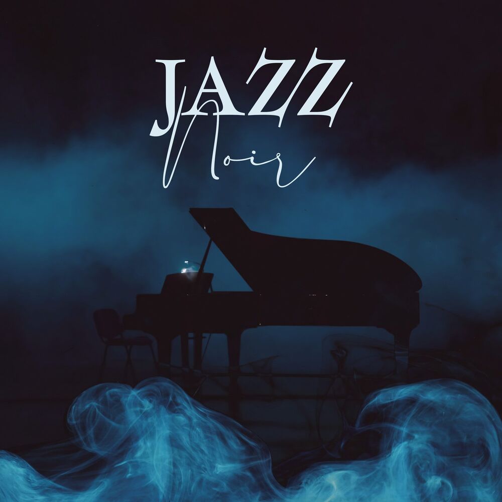 Picture of Jazz Noir – Feelings Of Mystery, Intrigue & Sensuality