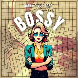 Cover of BOSSY (feat. L'CORE MUSIC)