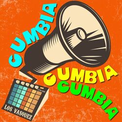 Cover of Cumbia Cumbia Cumbia