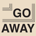 Go Away