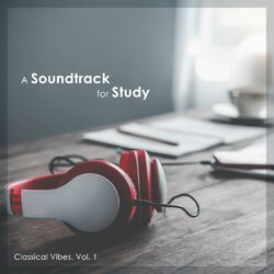 Cover of A Soundtrack for Study - Classical Vibes, Vol. 1