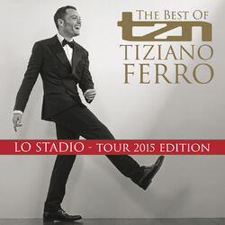 Cover of TZN -The Best Of Tiziano Ferro (Lo Stadio Tour 2015 Edition)