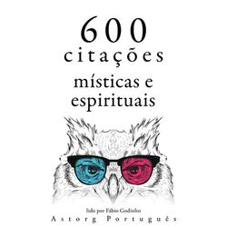 Cover of 600 citações místicas e espirituais (Recolha as melhores citações)