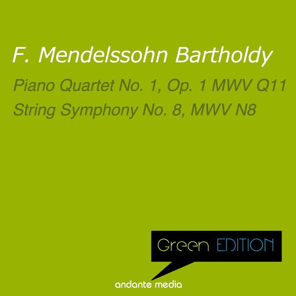 Picture of Green Edition - Mendelssohn: Piano Quartet No. 1, Op. 1 MWV Q11 & String Symphony No. 8, MWV N8
