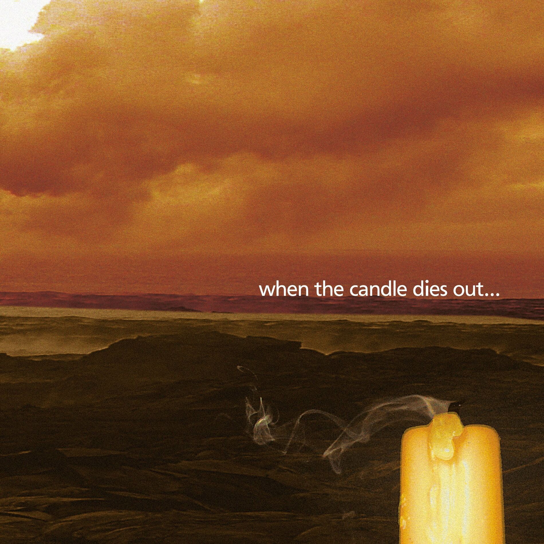 Album cover of When the Candle Dies Out