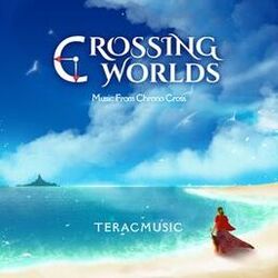 Cover of Crossing Worlds: Music From Chrono Cross