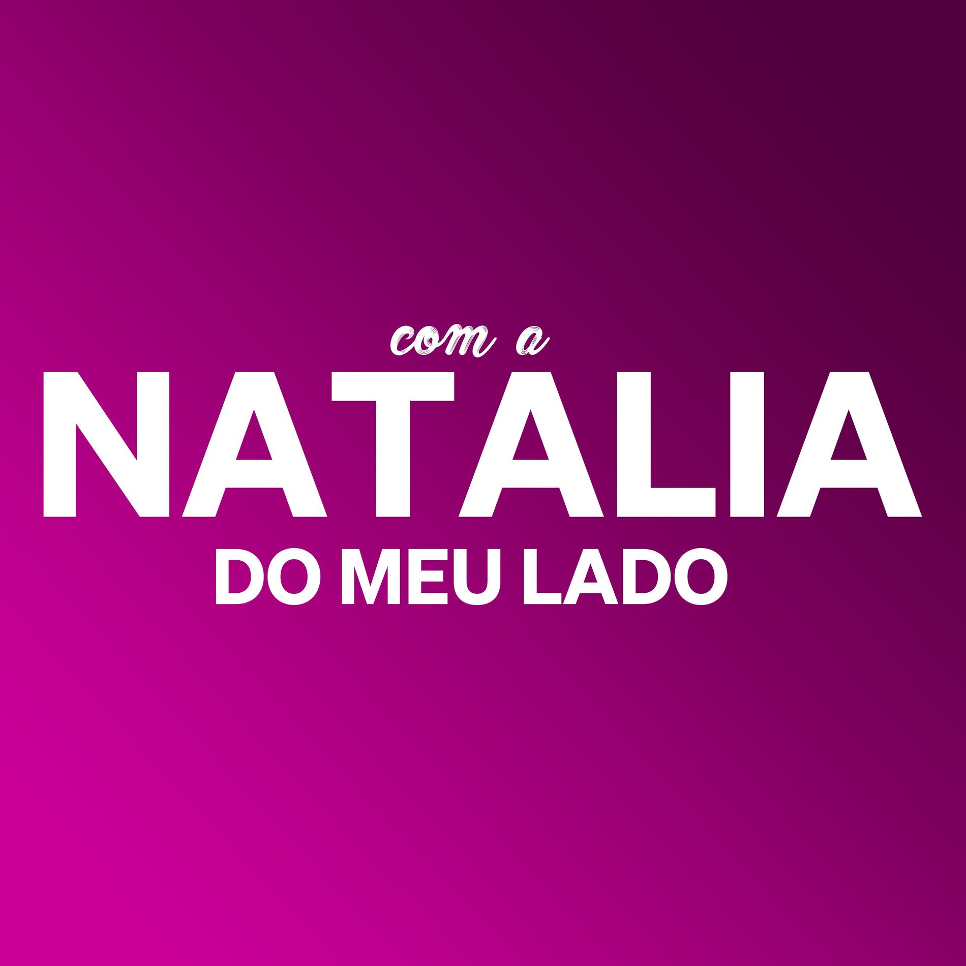 Album cover of Com a Natalia do Meu Lado