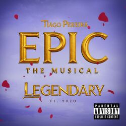 LEGENDARY (EPIC: The Musical)