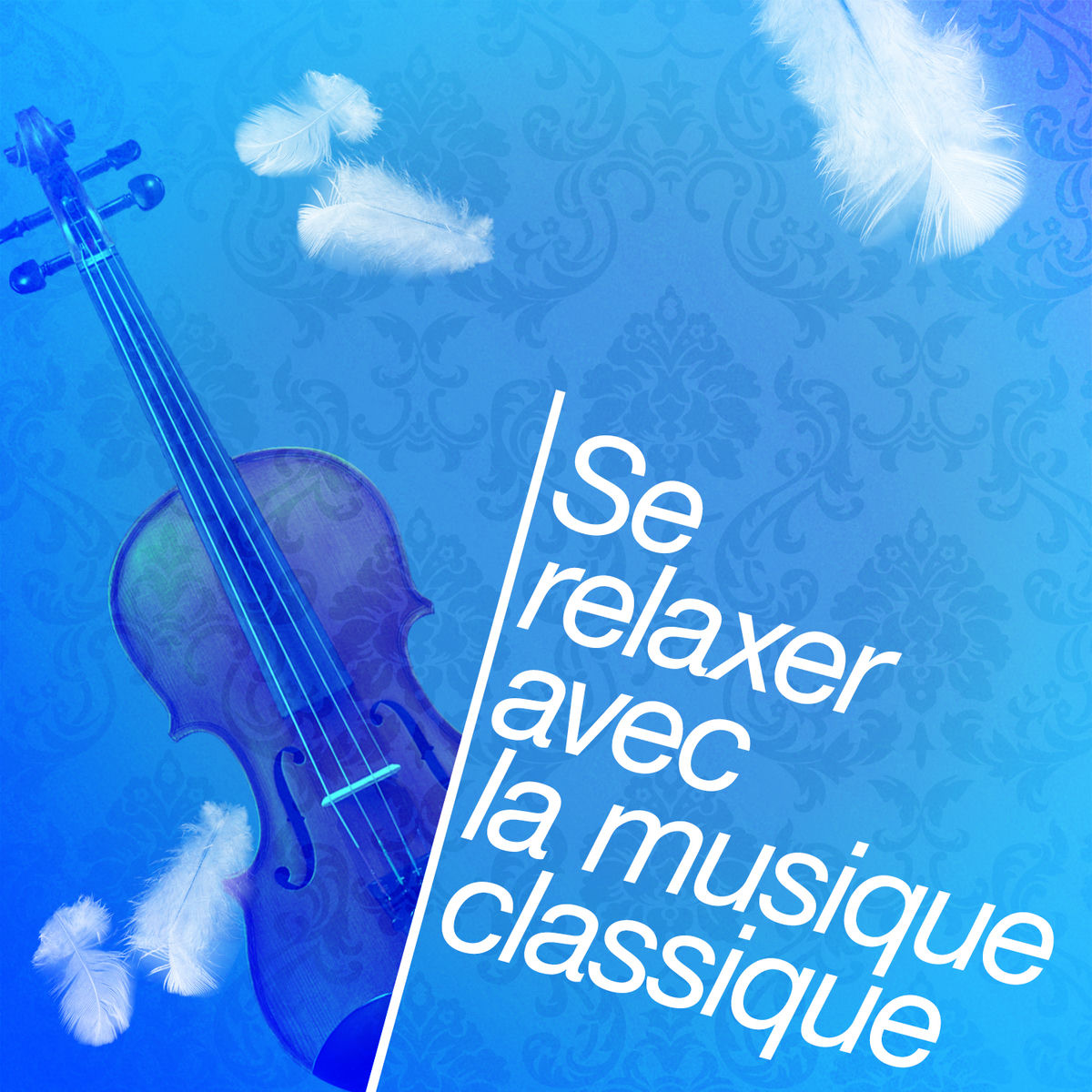 Album cover of Se relaxer avec la musique classique