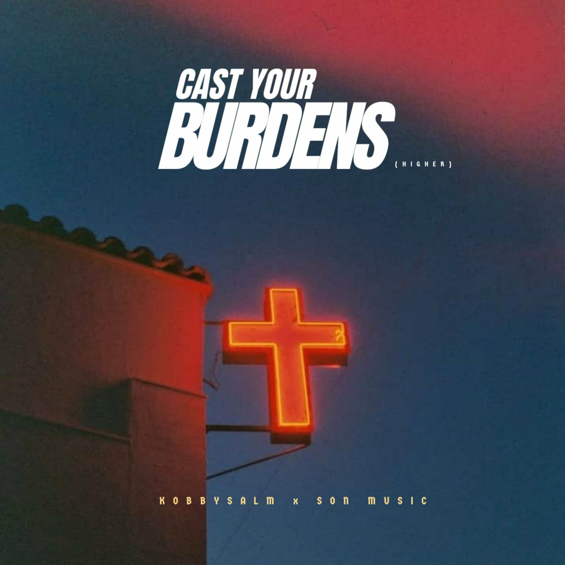 Album cover of Cast Your Burdens (Higher)
