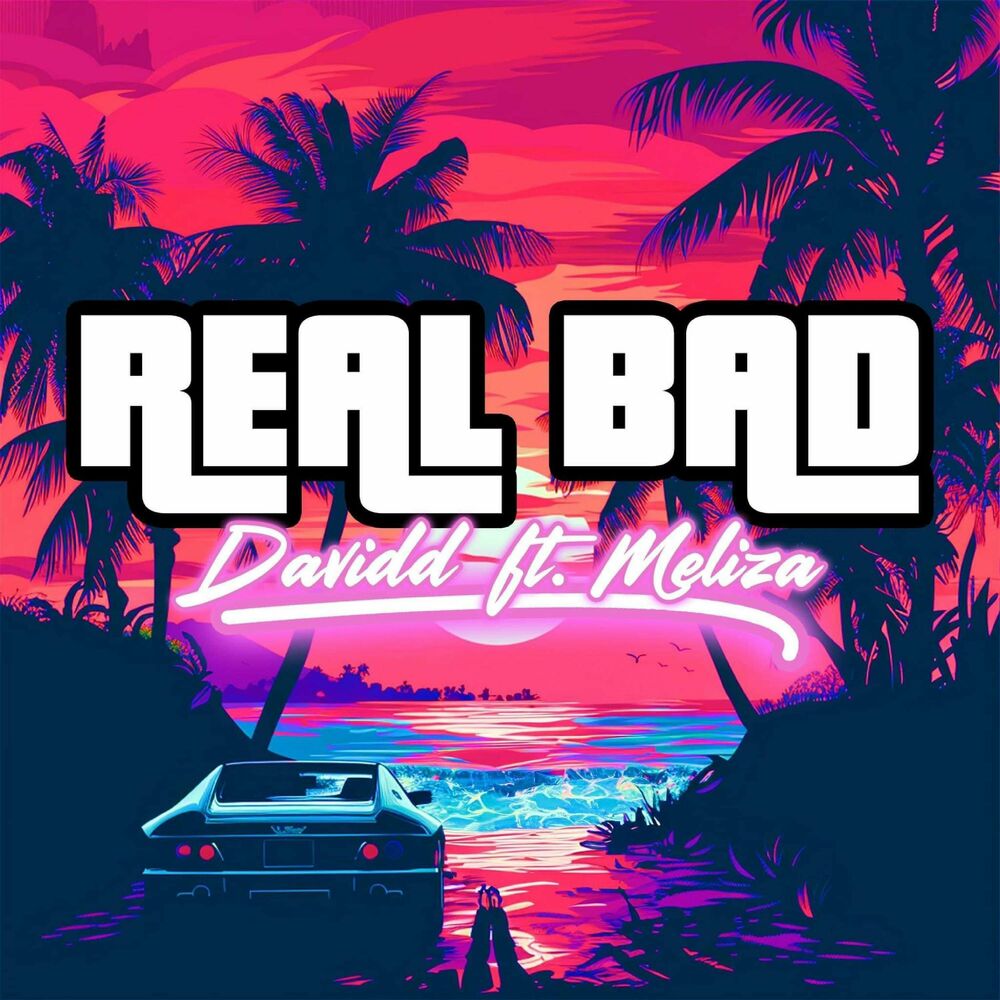 Picture of Real Bad (feat. Meliza)
