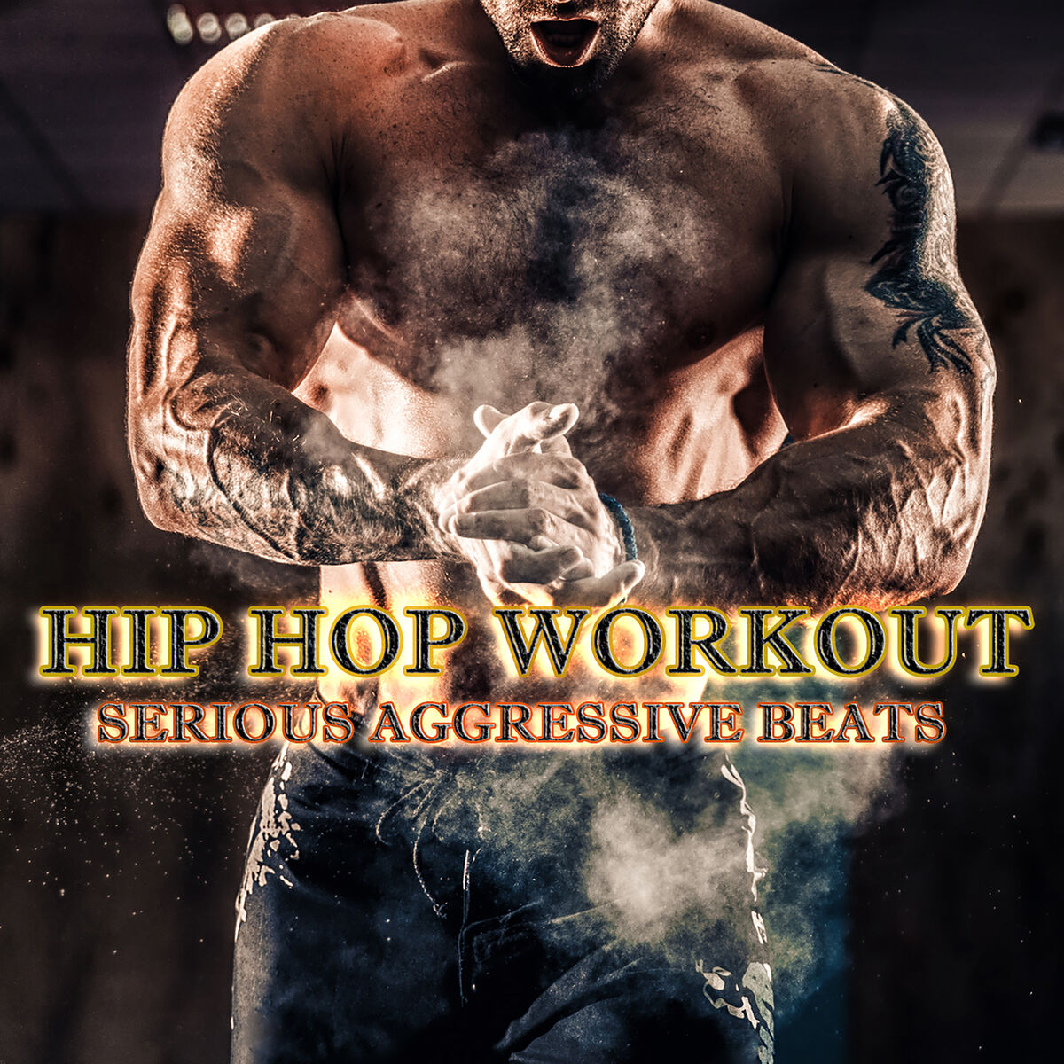 Album cover of Hip Hop Workout: Serious Aggressive Beats
