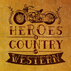 Cover of Heroes of Country & Western