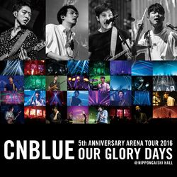 Cover of Live-2016 Arena Tour -Our Glory Days-