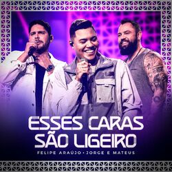Cover of Esses Caras São Ligeiro (Ao Vivo)