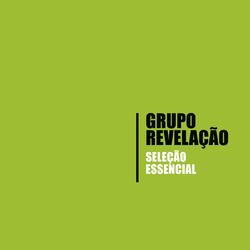 Cover of Seleção Essencial - Grandes Sucessos - Grupo Revelação