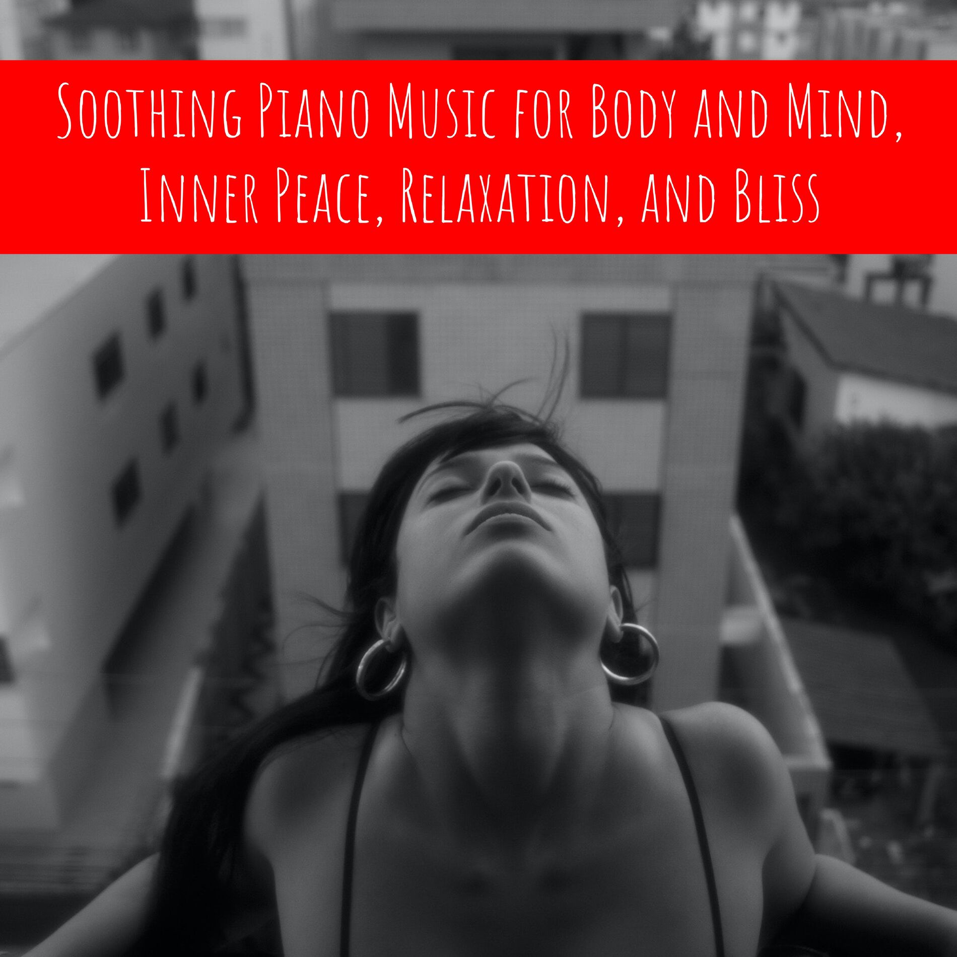 Album cover of Soothing Piano Music for Body and Mind, Inner Peace, Relaxation, and Bliss