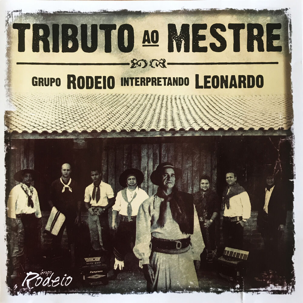 Picture of Tributo Ao Mestre: Grupo Rodeio Interpretando Leonardo