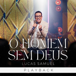 O Homem Sem Deus (Playback)