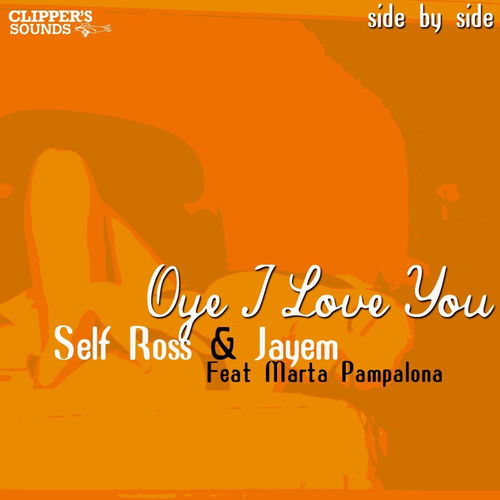 Oye I Love You (Side By Side)