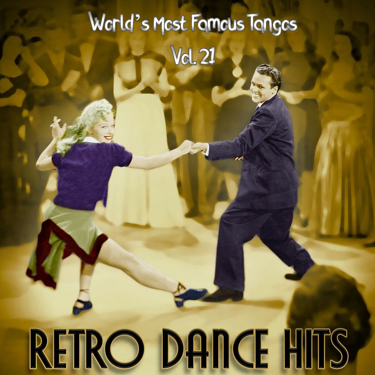 Album cover of Retro Dance Hits: World’s Most Famous Tangos Vol. 21