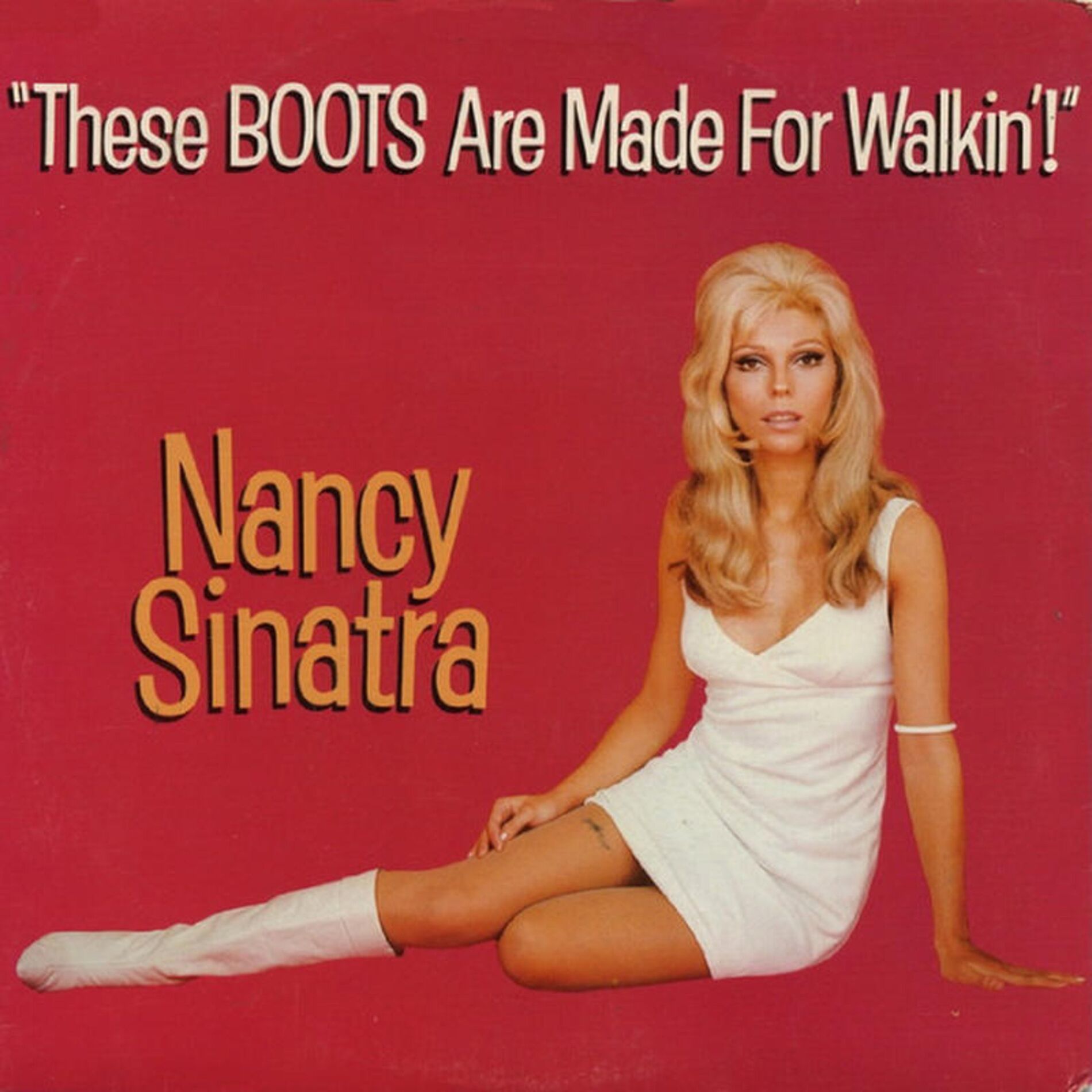 Nancy Sinatra - These Boots Are Made For Walkin' (2006 Remaster) | Deezer