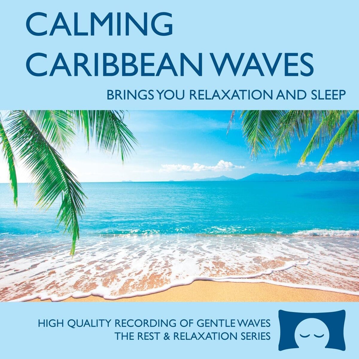 Album cover of Calming Caribbean Waves - Brings You Relaxation and Sleep