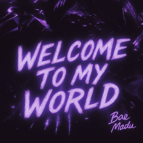 welcome to my world