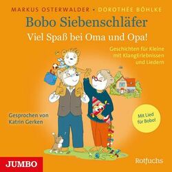 Bobo Siebenschläfer. Viel Spaß bei Oma und Opa!