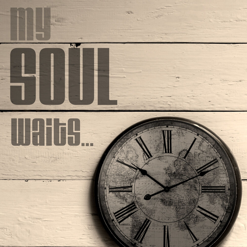 Picture of My soul waits