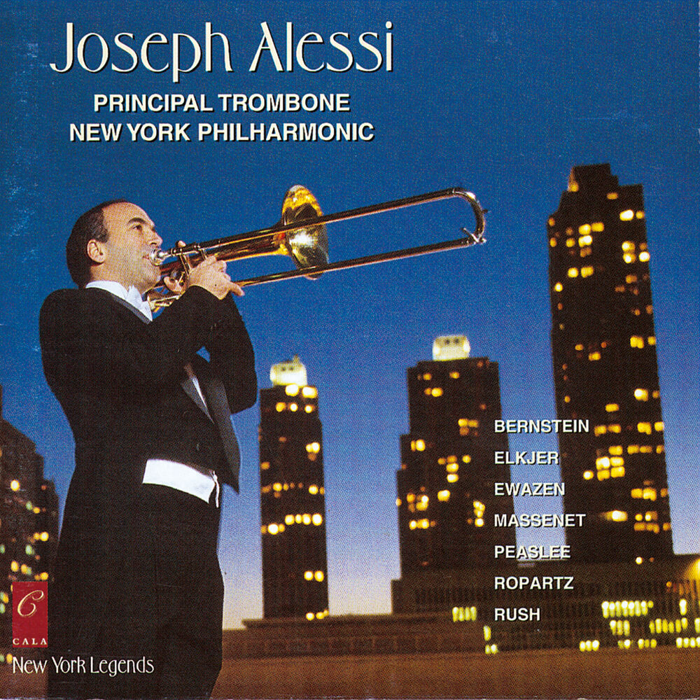 Picture of Joseph Alessi Plays Bernstein, Peaslee, Rush, Ewazen, Massenet, Ropartz, Bernstein and Elkjer