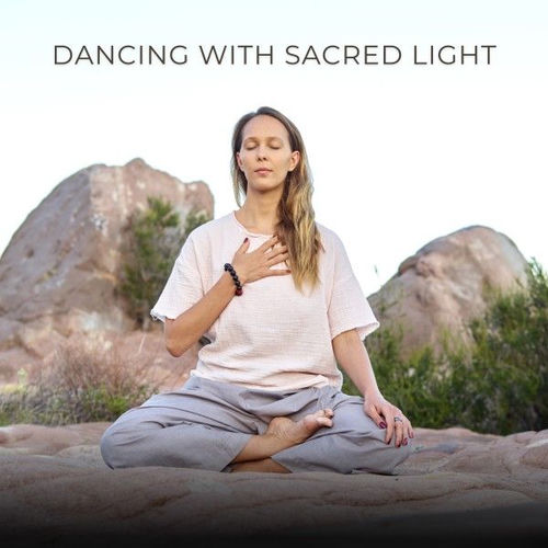 Dancing with Sacred Light